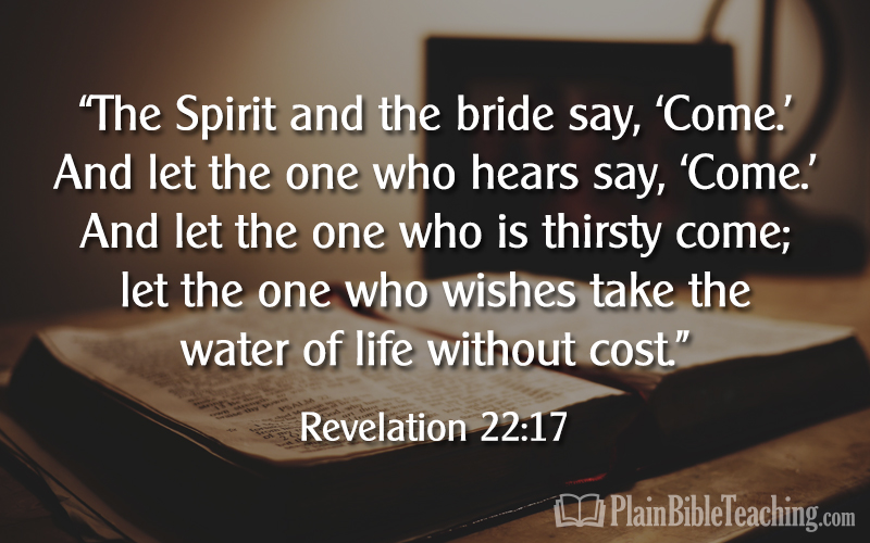 Come" - Plain Bible Teaching