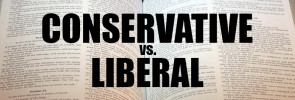 Conservative vs. Liberal