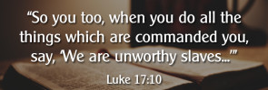 Luke 17:10