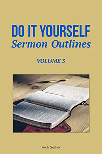 Do It Yourself Sermon Outlines (Volume 3)