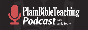 Plain Bible Teaching Podcast