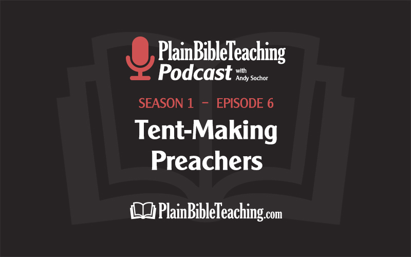Tent-Making Preachers (Season 1, Episode 6)