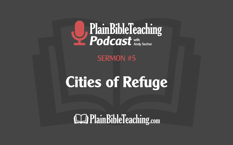 Cities of Refuge (Sermon #5)