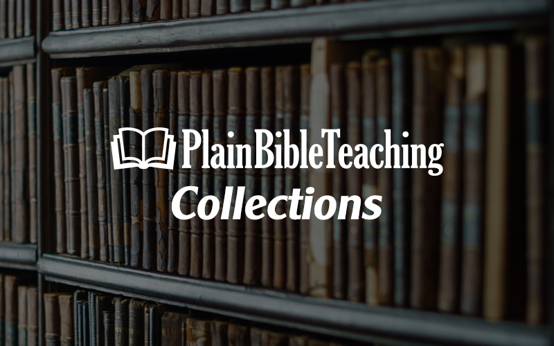Plain Bible Teaching Collections