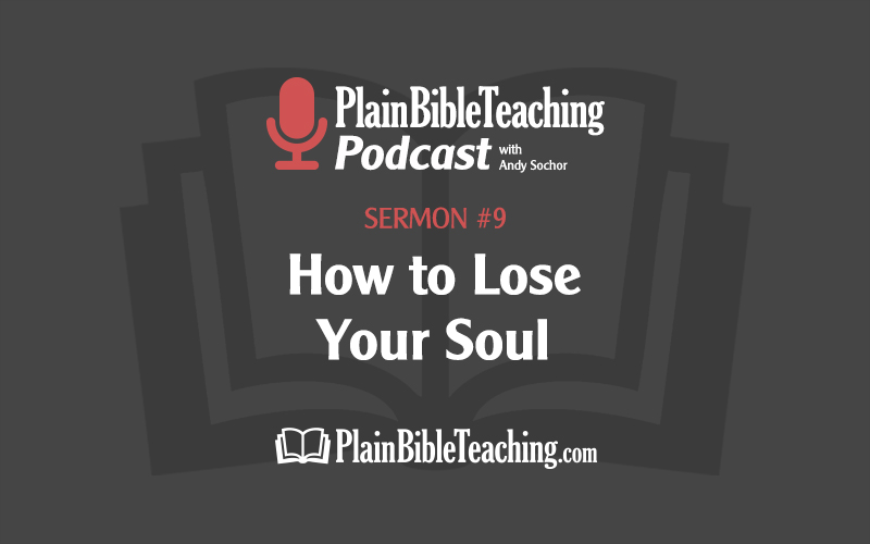 How to Lose Your Soul (Sermon #9)