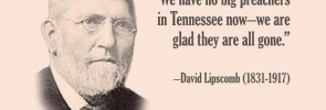 David Lipscomb: No Big Preachers