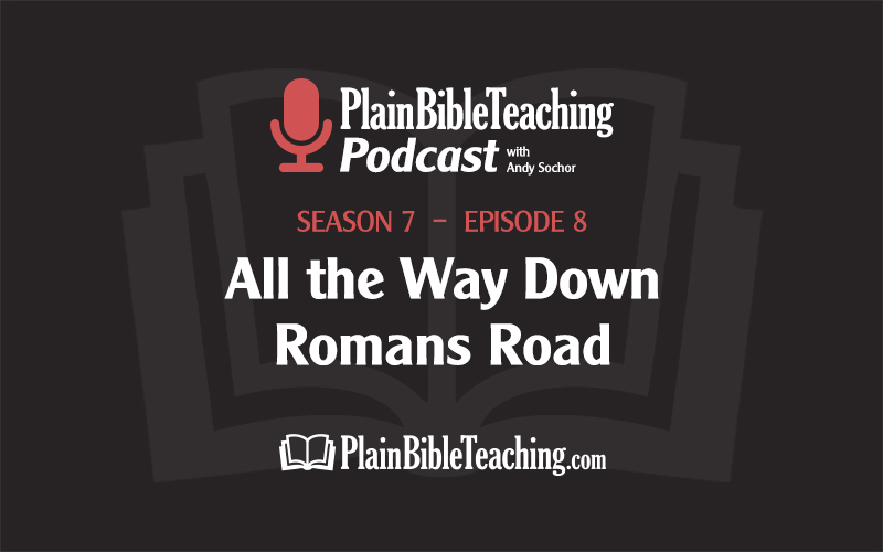 All the Way Down Romans Road (Season 7, Episode 8)