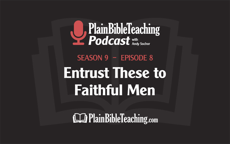 Entrust These to Faithful Men (Season 9, Episode 8)