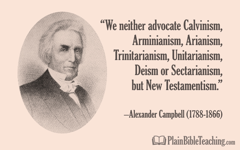 Alexander Campbell - New Testamentism