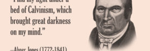 Abner Jones - I Hid My Light Under a Bed of Calvinism