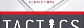 Tactics: A Game Plan for Discussing Your Christian Convictions