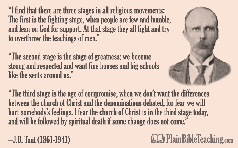 J.D. Tant: Three Stages in All Religious Movements - Plain Bible Teaching