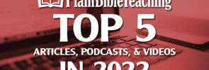 Plain Bible Teaching Top 5 in 2022