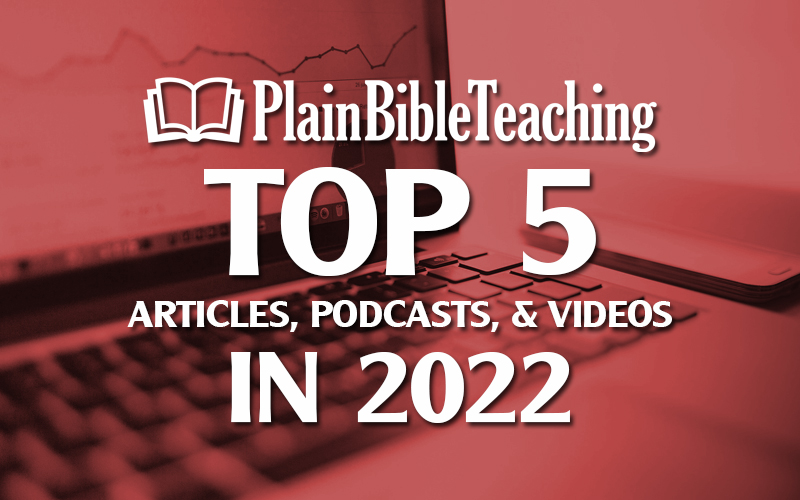 Plain Bible Teaching Top 5 in 2022