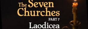 The Seven Churches (Part 7): Laodicea