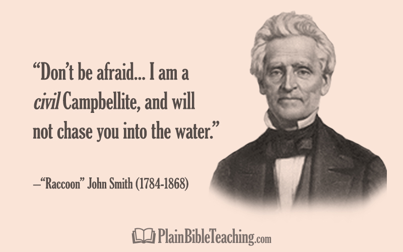 "Raccoon" John Smith: A "Civil Campbellite"